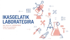 Ikasgelatik laborategira (2019) = Del aula al laboratorio (2019)