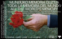 IV Nazioarteko zine mintegia. Munduko memoria guztia = IV Seminario Internacional de Cine. Toda la memoria del mundo = All the world´s Memory. IV International Film Seminar