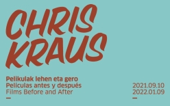 Chris Kraus. Pelikulak lehen eta gero = Chris Kraus. Películas antes y después = Chris Kraus. Films Before and After