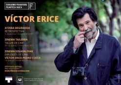 Victor Ericeri buruzko atzera begirakoa = Retrospectiva sobre Víctor Erice